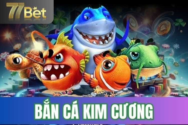 Giới thiệu về bắn cá kim cương